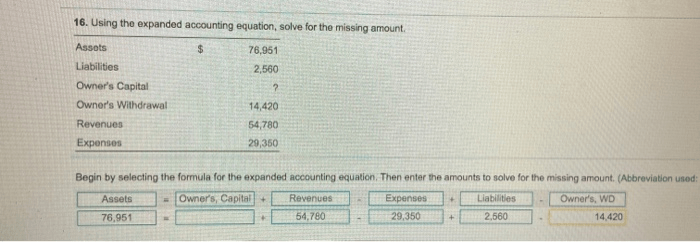 Using the expanded accounting equation solve for the missing amount